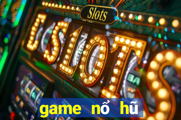 game nổ hũ quốc tế