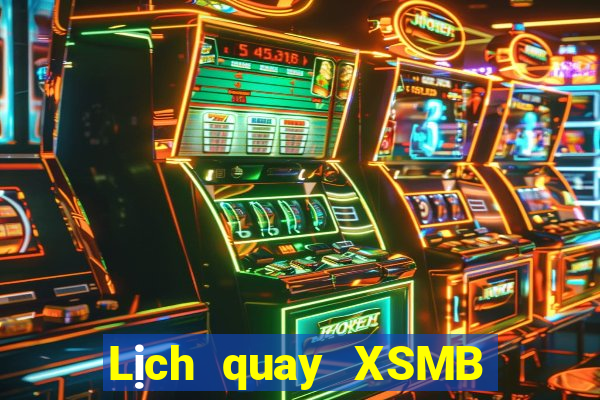 Lịch quay XSMB ngày 2