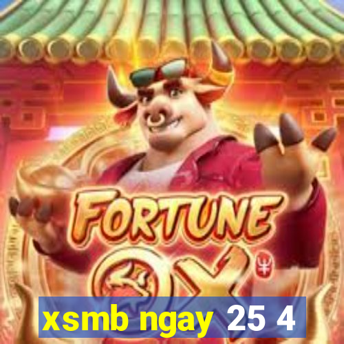 xsmb ngay 25 4