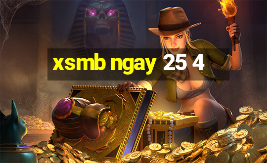 xsmb ngay 25 4