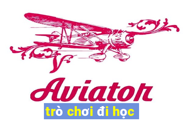 trò chơi đi học