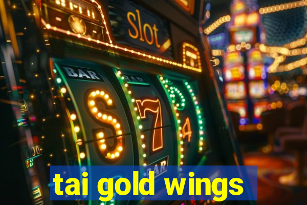 tai gold wings