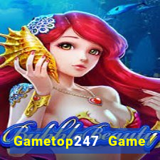 Gametop247 Game Bài Uy Tín