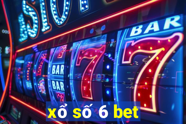 xổ số 6 bet