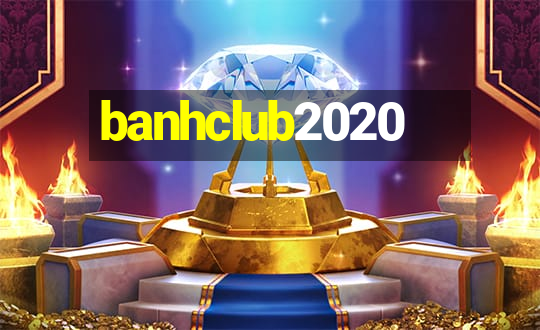 banhclub2020