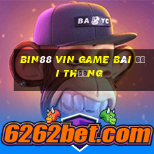 Bin88 Vin Game Bài Đổi Thưởng