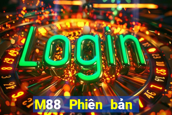 M88 Phiên bản mới nhất Tải về