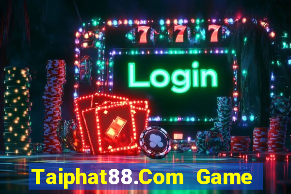 Taiphat88.Com Game Bài Ionline