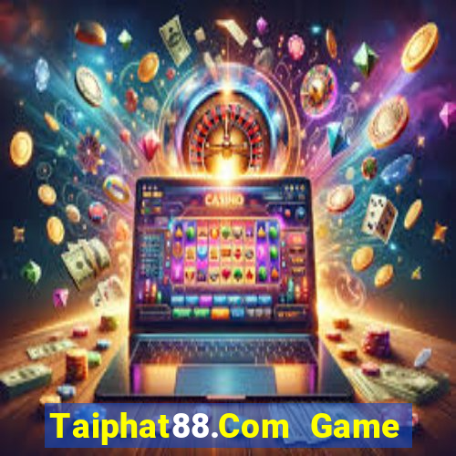 Taiphat88.Com Game Bài Ionline