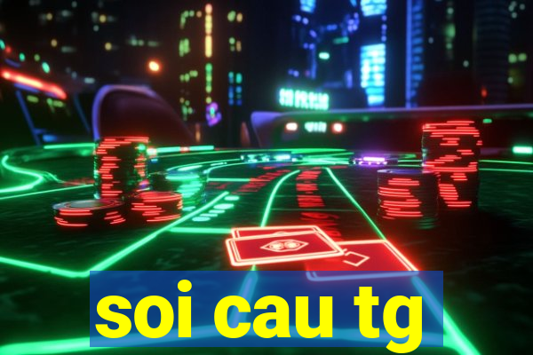 soi cau tg