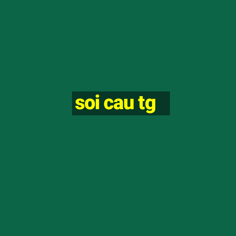 soi cau tg