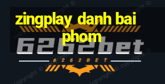 zingplay danh bai phom