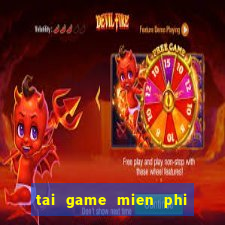 tai game mien phi hay day