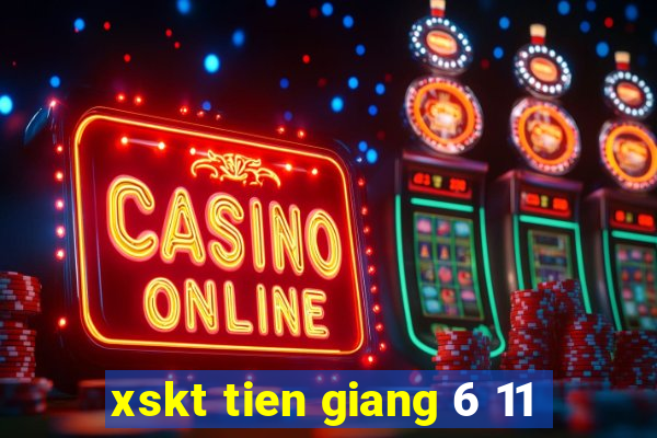 xskt tien giang 6 11