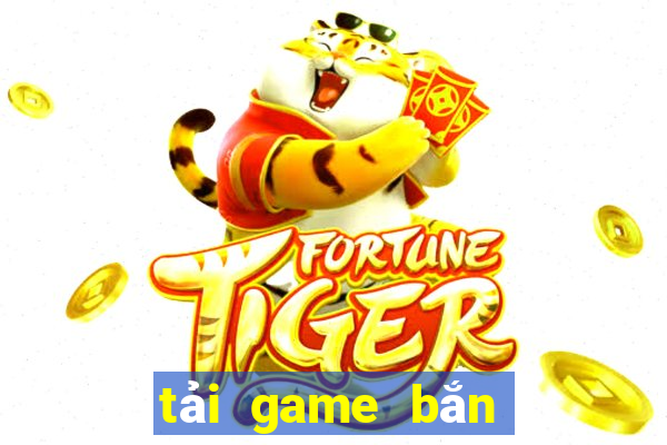 tải game bắn cá 2024