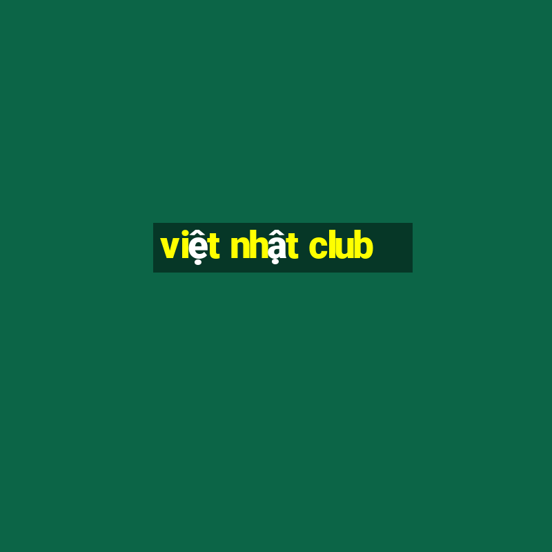 việt nhật club