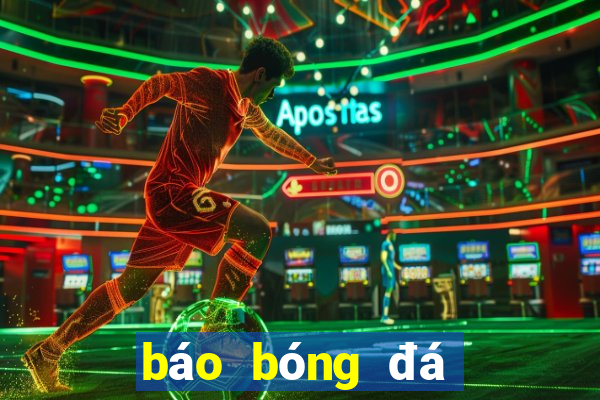 báo bóng đá 24h qua