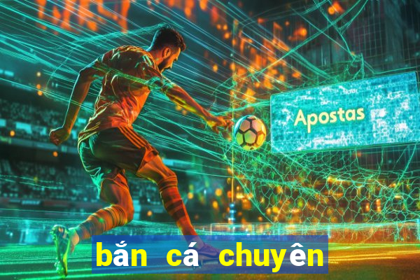 bắn cá chuyên gia treo máy