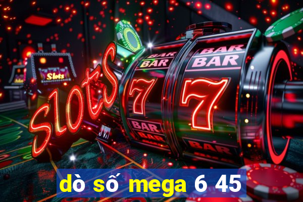 dò số mega 6 45