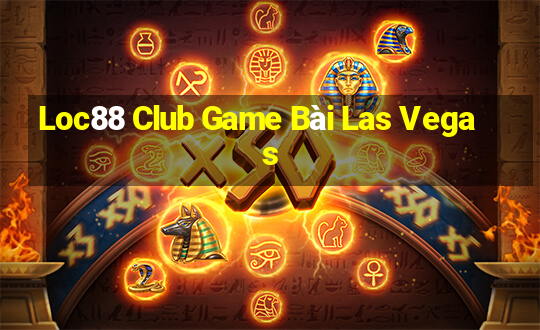 Loc88 Club Game Bài Las Vegas