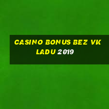 casino bonus bez vkladu 2019