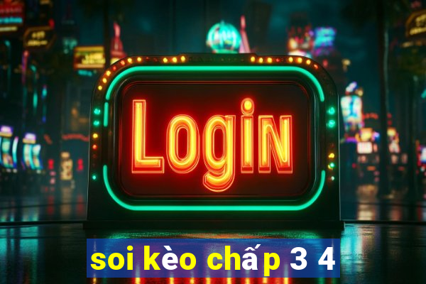 soi kèo chấp 3 4