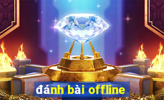 đánh bài offline