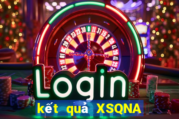 kết quả XSQNA ngày 30