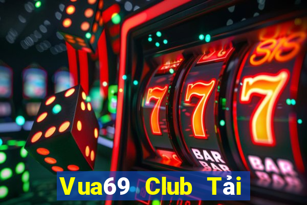 Vua69 Club Tải Game Bài Nhất Vip