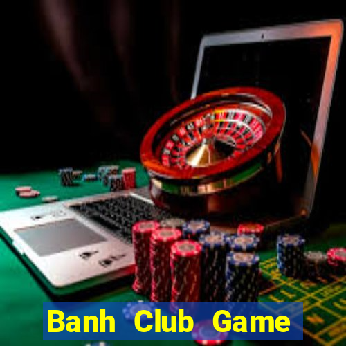 Banh Club Game Bài Nạp Sms