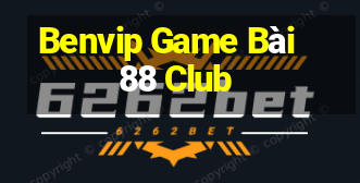 Benvip Game Bài 88 Club