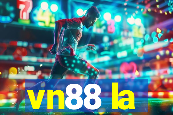 vn88 la