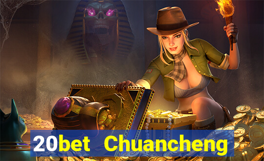 20bet Chuancheng Color Tải Fun88