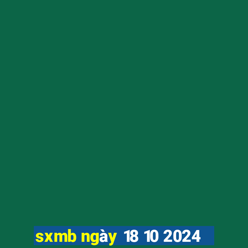 sxmb ngày 18 10 2024