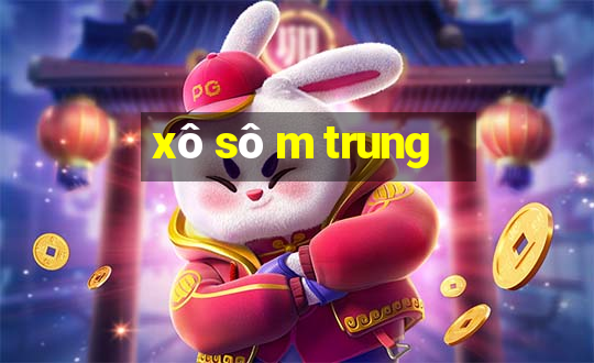 xô sô m trung