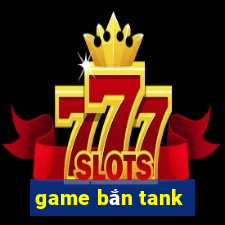 game ban tank