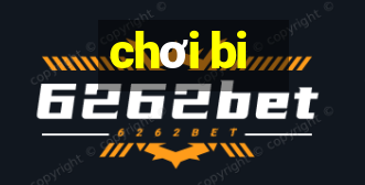 chơi bi