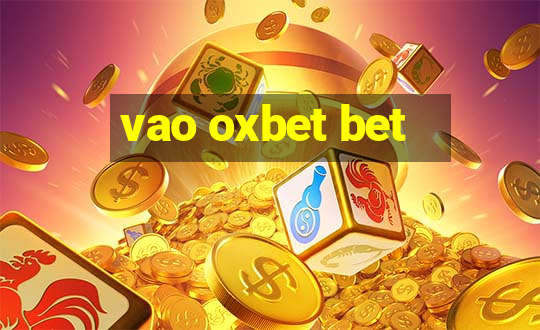 vao oxbet bet