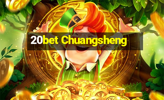 20bet Chuangsheng