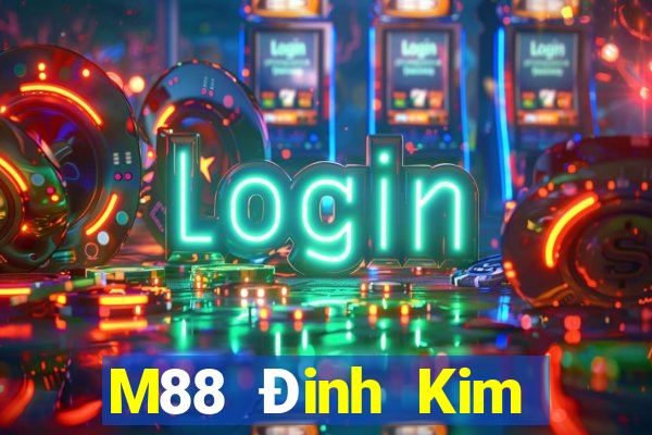 M88 Đinh Kim Tải về