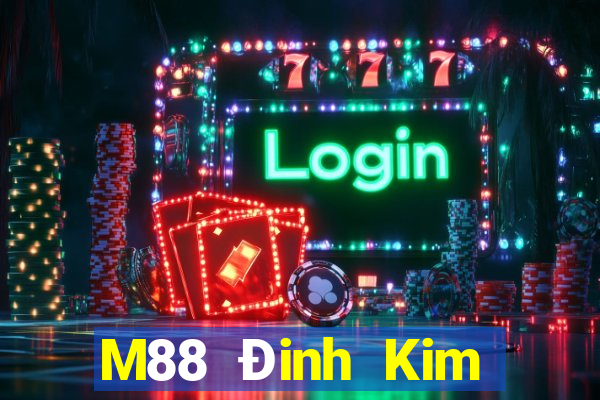 M88 Đinh Kim Tải về