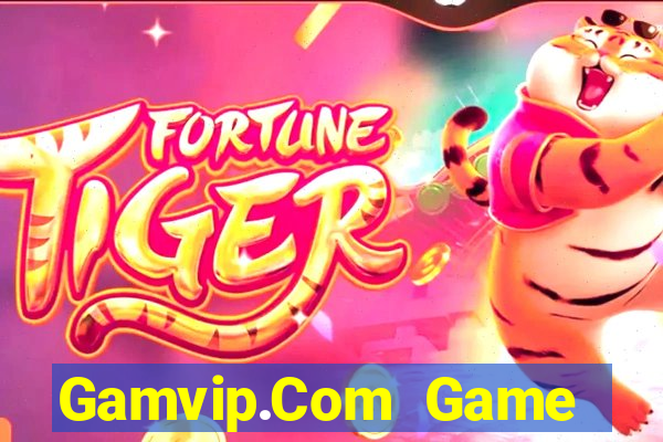 Gamvip.Com Game Bài Uy Tín