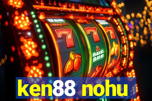 ken88 nohu