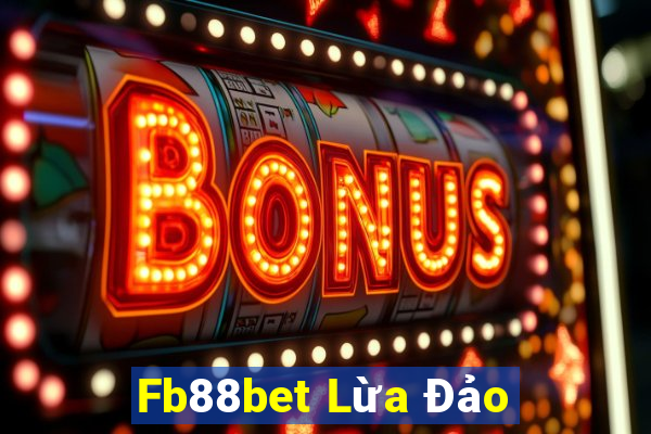 Fb88bet Lừa Đảo