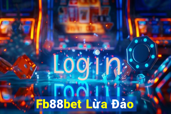 Fb88bet Lừa Đảo