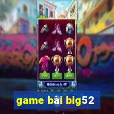 game bài big52