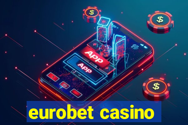 eurobet casino