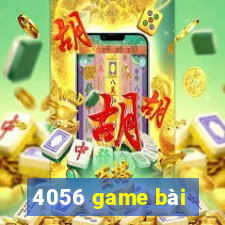 4056 game bài