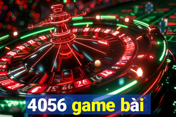 4056 game bài