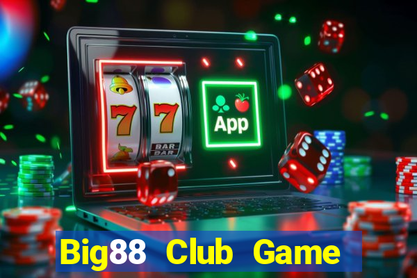 Big88 Club Game Bài Hot Nhất Hiện Nay